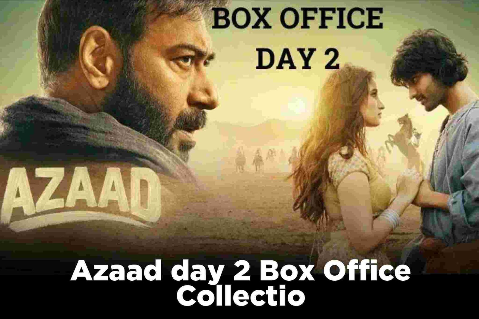 Azaad day 2 Box Office Collection latest update